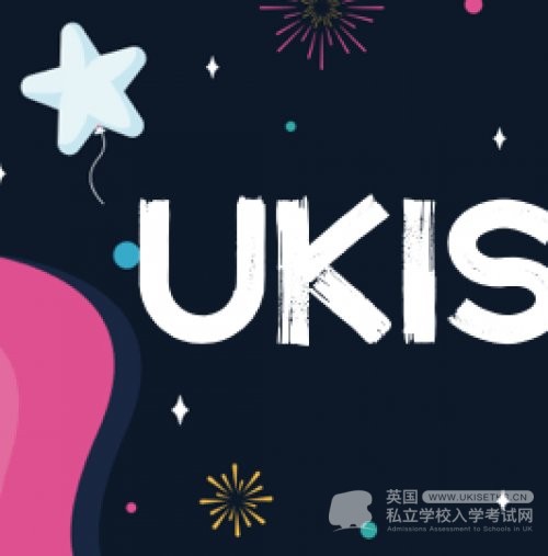 英国私校申请首道门槛UKiset即将进入关键冲刺期，这些要点你必须知道！